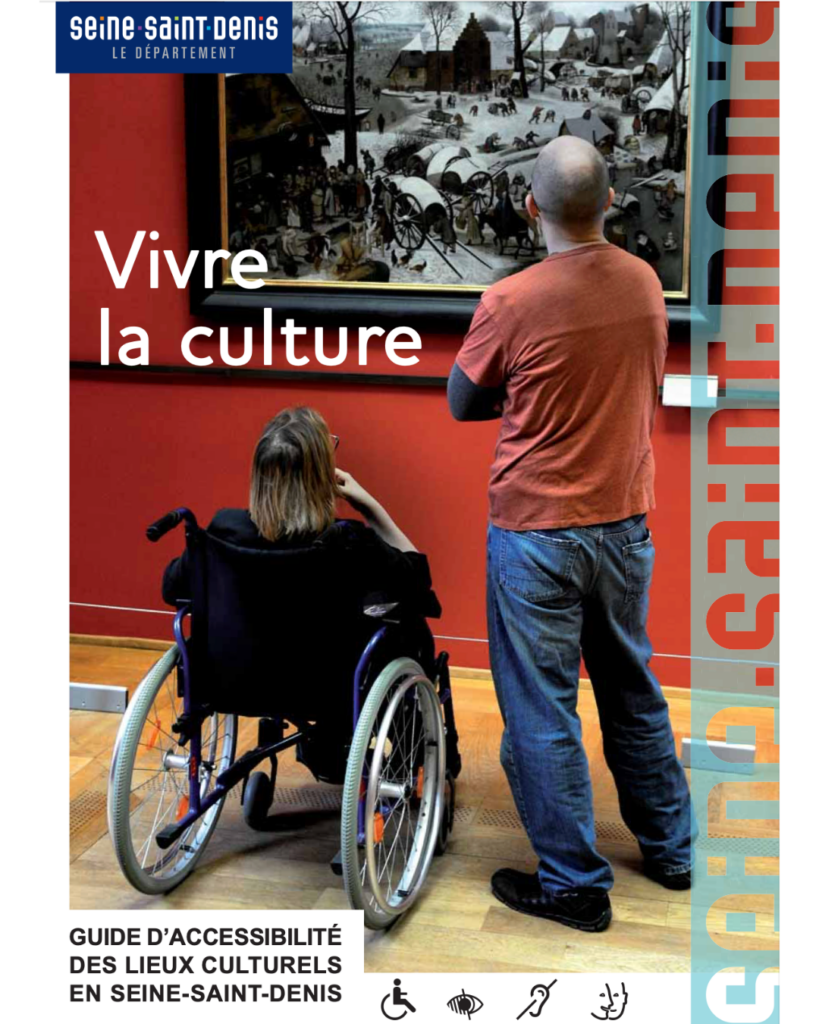 Guide accessibilité Vivre la culture Seine Saint-Denis (93)